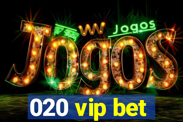 020 vip bet